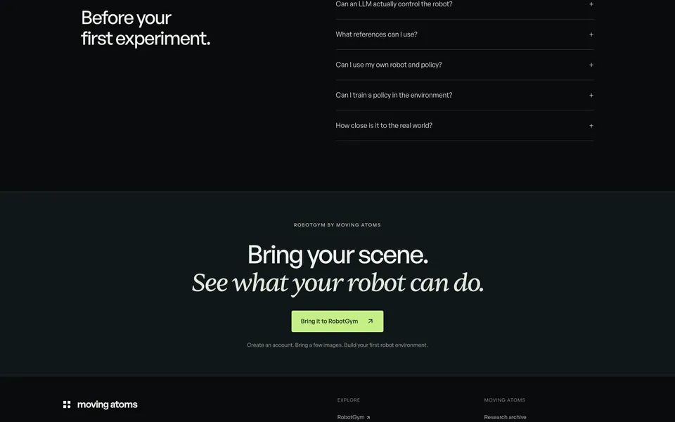 Moving Atoms closing homepage design evidence. Visible section: Before your first experiment. · Bring your scene. See what your robot can do.
